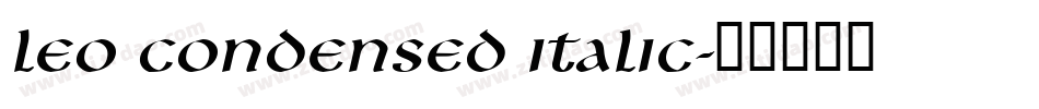 Leo Condensed Italic字体转换